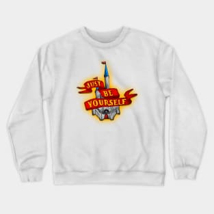 Just Be Yourself Castle Crewneck Sweatshirt